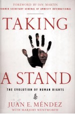 TAKING A STAND THE EVOLUTION OF HUMAN RIGHTS