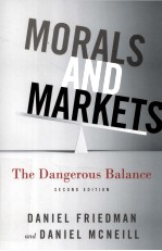 MORALS AND MARKETS THE DANGEROUS BALANCE SECOND EDITION