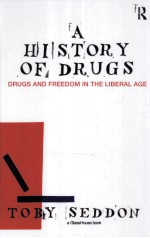 A HISTORY OF DRUGS DRUGS AND FREEDOM IN THE LIBERAL AGE