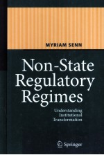 NON-STATE REGULATORY REGIMES UNDERSTANDING INSTITUTIONAL TRANSFORMATION