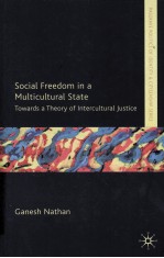 SOCIAL FREEDOM IN A MULTICULTURAL STATE TOWARDS A THEORY OF INTERCULTURAL JUSTICE