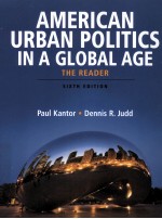 AMERICAN URBAN POLITICS IN A GLOBAL AGE THE READER SIXTH EDITION