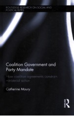 COALITION GOVERNMENT AND PARTY MANDATE HOW COALITION AGREEMENT CONSTRAIN MINISTERIAL ACTION