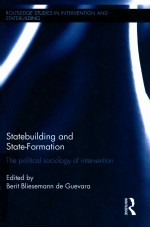 STATEBUILDING AND STATE-FORMATION THE POLITICAL SOCIOLOGY OF INTERVENTION