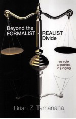 BEYOND THE FORMALIST-REALIST DIVIDE THE ROLE OF POLITICS IN JUDGING