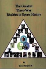 THE GREATEST THREE-WAY RIVALRIES IN SPORTS HISTORY