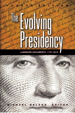 THE EVOLVING PRESIDENCY LANDMARK DOCUMENTS