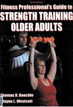 FITNESS PROFESSIONAL'S GUIDE TO STRENGTH TRAINING OLDER ADULTS SECOUND EDITION