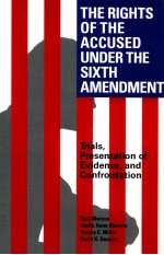 THE RIGHTS OF THE ACCUSED UNDER THE SIXTH AMENDMENT TRIALS