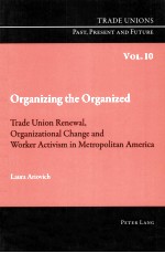 ORGANIZING THE ORGANIZED TRADE UNION RENEWAL
