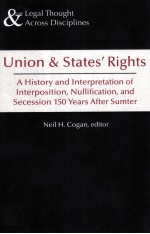 UNION & STATES' RIGHTS A HISTORY AND INTERPRETATION OF INTERPOSITION