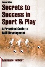 SECRETS TO SUCCESS IN SPORT & PLAY SECOND EDITION