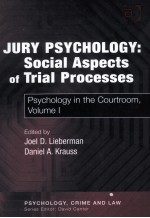 JURY PSYCHOLOGY SOCIAL ASPECTS OF TRIAL PROCESSES PSYCHOLOGY IN THE COURTROOM