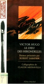 VICTOR HUGO le dieu des hirondelles