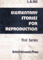 ELEMENTARY STORIES FOR REPRODUCTION FIRST SERIES