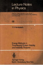 LECTURE NOTES IN PHYSICS 68 ENERGY METHODS IN TIME-VARYING SYSTEM STABILITY AND INSTABILITY ANALYSES