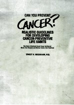 CAN YOU PREVENT CANCER? REALISTIC GUIDELINES FOR DEVELOPING CANCER-PREVENTIVE LIFE HABITS