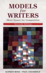 MODELS FOR WRITERS SHORT ESSAYS FOR COMPOSITION SEVENTH EDITION