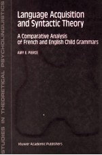 LANGUAGE ACQUISITION AND SYNTACTIC THEORY A COMPARATIVE ANALYSIS OF FRENCH AND ENGLISH CHILD GRAMMAR