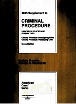 2005 SUPPLEMENT TO CRIMINAL PROCEDURE:PRINCIPLES