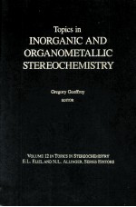 TOPICS IN INORGANIC AND ORGANOMETALLIC STEREOCHEMISTRY VOLUME 12