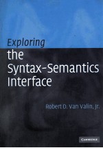 EXPLORING THE SYNTAX-SEMANTICS INTERFACE