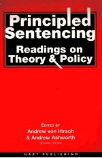PRINCIPLED SENTENCING:READINGS ON THEORY AND POLICY SECOND EDITION