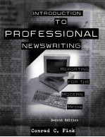 INTRODUCTION TO PROFESSIONAL NEWSWRITING:REPORTING FOR THE MODERN MEDIA SECOND EDITION