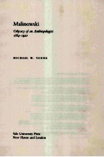 MALINOWSKI ODYSSEY OF AN ANTHROPOLOGIST 1884-1920