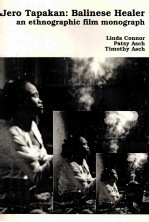 JERO TAPAKAN:BALINESE HEALER AN ETHNOGRAPHIC FILM MONOGRAPH REVISED EDITION