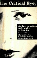 THE CRITICAL EYE AN INTRODUCTION TO LOOKING AT MOVIES SECOND EDITION