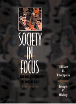 SOCIETY IN FOCUS:AN INTRODUCTION TO SOCIOLOGY THIRD EDITION