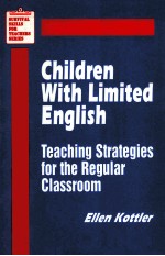 CHILDREN WITH LIMITED ENGLISH:TEACHING STRATEGIES FOR THE REGULAR CLASSROOM