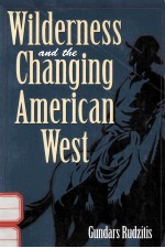 WILDERNESS AND THE CHANGING AMERICAN WEST