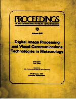 PROCEEDING OF SPIE-THE INTERNATIONAL SOCIETY FOR OPTICAL ENGINEERING VOLUME 846 DIGITAL IMAGE PROCES