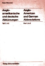 ANGLO-AMERIKANISCHE UND DEUTSCHE ABKURZUNGEN IN WISSEN SCHAFT UND TECHNIK ANGLO-AMERICAN AND GERMAN