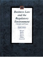 BUSINESS LAW AND THE REGULATORY ENVIRONMENT CONCEPTS AND CASES NINTH EDITION