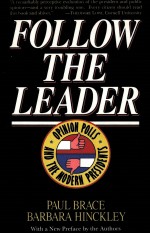 FOLLOW THE LEADER:OPINION POLLS AND THE MODERN PRESIDENTS
