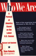 WHO WE ARE:A PORTRAIT OF AMERICA BASED ON THELATEST U.S.CENSUS REVISED AND UPDATED