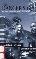 THE DANCER'S GIFT AN INTRODUCTORY SOCIOLOGY NOVEL THIRD EDITION