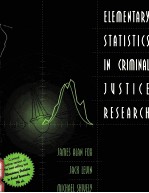 ELEMENTARY STATISTICS:IN CRIMINAL JUSTICE RESEARCH