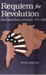 REQUIEM FOR REVOLUTION:THE UNITED STATES AND BRAZIL