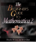 THE BEGINNER'S GUIDE TO MATHEMATICA VERSION 2