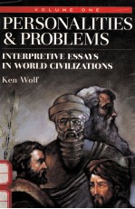 PERSONALITIES AND PROBLEMS:INTERPRETIVE ESSAYS IN WORLD CIVILIZATIONS VOLUME I