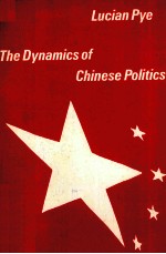 THE DYNAMICS OF CHINESE POLITICS