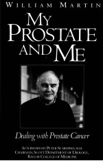MY PROSTATE AND ME DEALING WITH PROSTATE CANCER