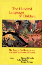 THE HUNDRED LANGUAGES OF CHILDREN THE REGGIO EMILIA APPROACH TO EARLY CHILDHOOD EDUCATION