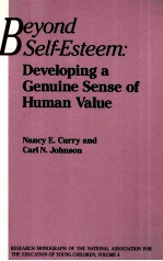 BEYOND SELF-ESTEEM:DEVELOPING A GENUINE SENSE OF HUMAN VALUE