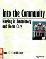 INTO THE COMMUNITY NURSING IN AMBULATORY AND HOME CARE