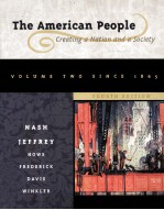 THE AMERICAN PEOPLE:CREATING A NATION AND A SOCIETY FOURTH EDITION VOLUME II SINCE 1865